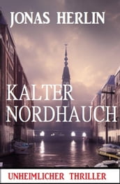 Kalter Nordhauch: Unheimlicher Thriller