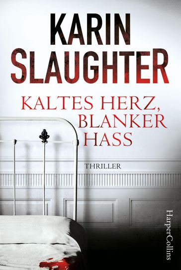 Kaltes Herz, blanker Hass - Karin Slaughter