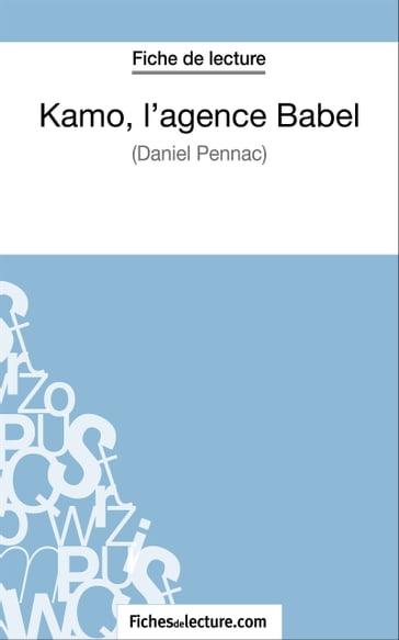 Kamo, l'agence Babel de Daniel Pennac (Fiche de lecture) - Claire Argence - fichesdelecture