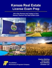Kansas Real Estate License Exam Prep: All-in-One Review and Testing to Pass Kansas  Pearson Vue Real Estate Exam