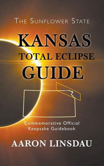 Kansas Total Eclipse Guide - Aaron Linsdau