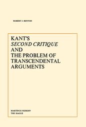 Kant s Second Critique and the Problem of Transcendental Arguments