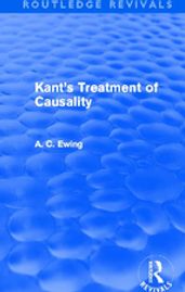 Kant s Treatment of Causality (Routledge Revivals)