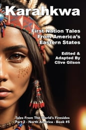 Karahkwa - First Nation Tales From America s Eastern States
