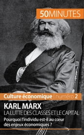 Karl Marx, la lutte des classes et le capital