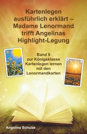 Kartenlegen ausführlich erklärt Madame Lenormand trifft Angelinas Highlight-Legung