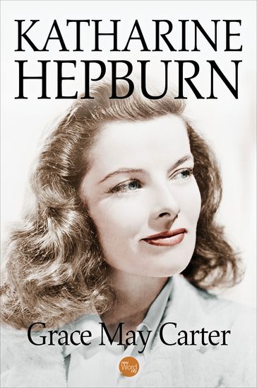 Katharine Hepburn - Grace May Carter