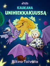 Kaukana Unihiekkakuussa