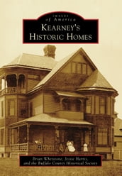 Kearney s Historic Homes