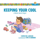 Keeping Your Cool (Growing God s Kids)