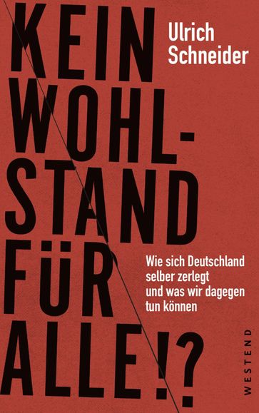 Kein Wohlstand für alle!? - Ulrich Schneider