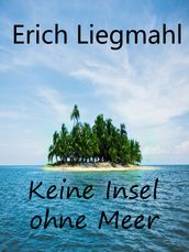 Keine Insel ohne Meer