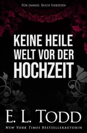 Keine heile Welt vor der Hochzeit