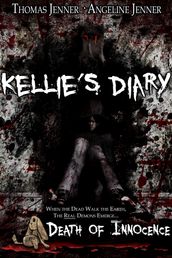 Kellie s Diary: Death of Innocence