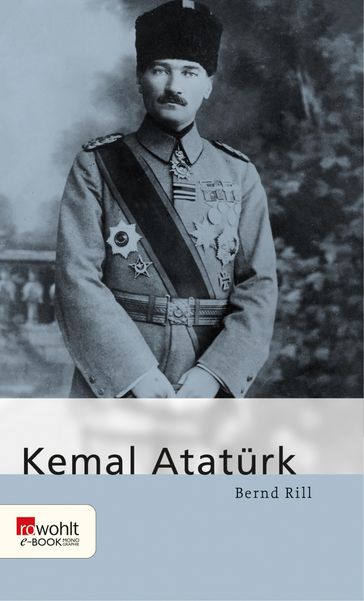 Kemal Atatürk - Bernd Rill