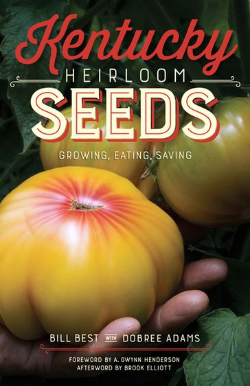 Kentucky Heirloom Seeds - Bill Best - Brook Elliott