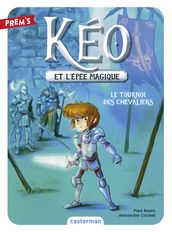 Kéo et l épée magique (Tome 3) - Le tournoi des chevaliers