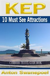 Kep: 10 Must See Attractions