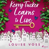 Kerry Tucker Learns to Live