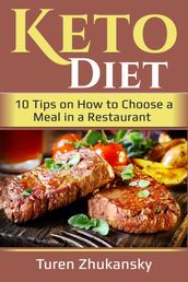 Keto Diet. 10 Tips on How to Choose a Meal in a Restaurant