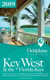 Key West & the Florida Keys: The Delaplaine 2019 Long Weekend Guide