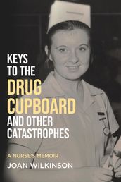Keys to the Drug Cupboard and other Catastrophes