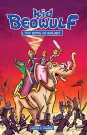 Kid Beowulf Book 2 - The Song of Roland (A Graphic Novel)