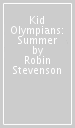 Kid Olympians: Summer