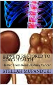 Kidneys Restored to Good Health