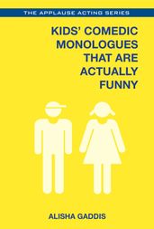 Kids  Comedic Monologues That Are Actually Funny
