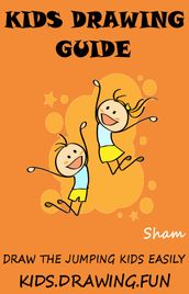 Kids Drawing Guide: Draw The Jumping Kids Easily