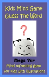 Kids Game: Kids Mind Game Guess The Word