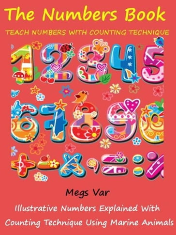 Kids Numbers Book Special: Teach Numbers To Your Kids With Counting Technique - Megs Var