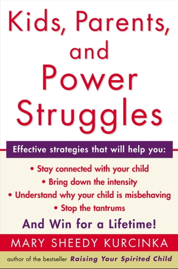 Kids, Parents, and Power Struggles - Mary Sheedy Kurcinka