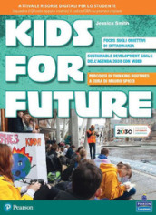 Kids for future. Per la Scuola media. Con e-book. Con espansione online