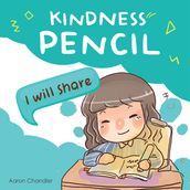 Kindness Pencil : I will Share