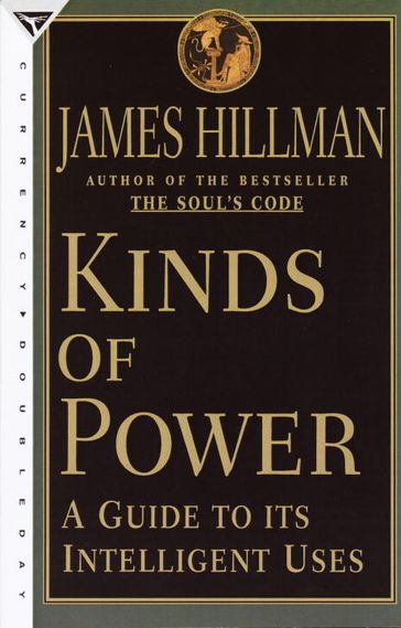 Kinds of Power - James Hillman