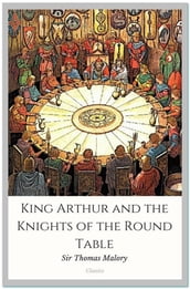 King Arthur and the Knights of the Round Table