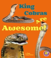 King Cobras Are Awesome!