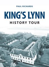 King s Lynn History Tour