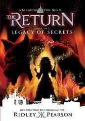 Kingdom Keepers: The Return Book Two: Legacy of Secrets