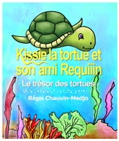 Kissie la tortue et son ami Requiiin