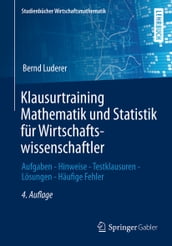 Klausurtraining Mathematik und Statistik für Wirtschaftswissenschaftler