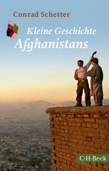 Kleine Geschichte Afghanistans - Conrad Schetter