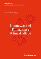 Klimawandel - Klimakrise - Klimakollaps