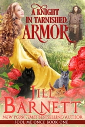 A Knight in Tarnished Armor (Fool Me Once Book 1)