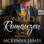 Königliche Romanzen: Bücher 1-3