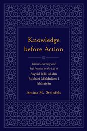 Knowledge before Action