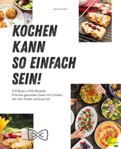 Kochen kann so einfach sein!