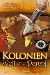 Kolonien - Welt unter Dampf